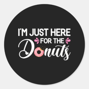 Pegatina Redonda Estoy aquí por el Donuts Funny Doughnut