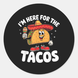Pegatina Redonda Estoy Aquí Por El Tacos Cinco De Mayo Taco Lover M