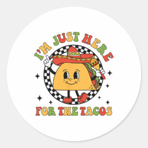 Pegatina Redonda Estoy aquí por las mujeres de los Tacos Cinco De M