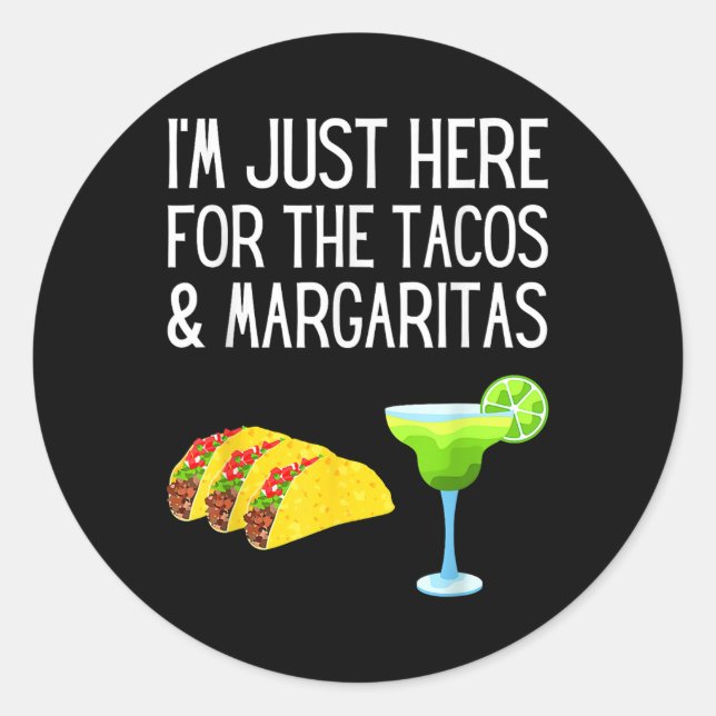 Pegatina Redonda Estoy Aquí Por Los Tacos Y Margaritas Cinco De (Anverso)
