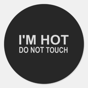 Pegatina Redonda Estoy caliente No tocar