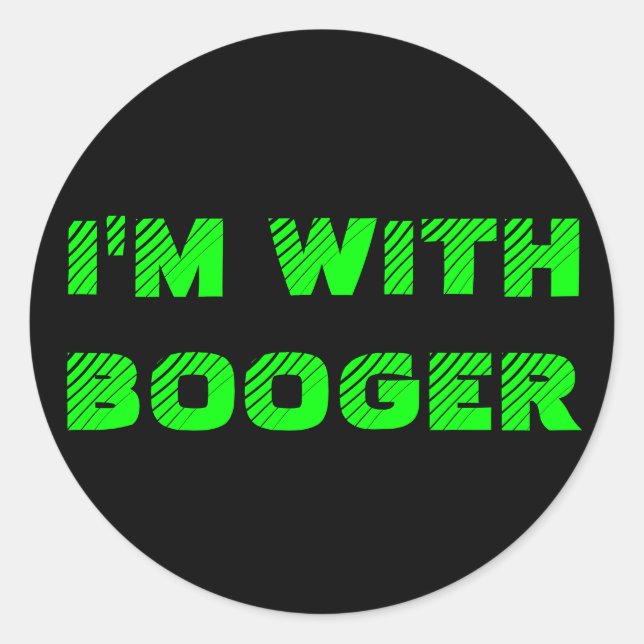 PEGATINA REDONDA ESTOY CON BOOGER (Anverso)