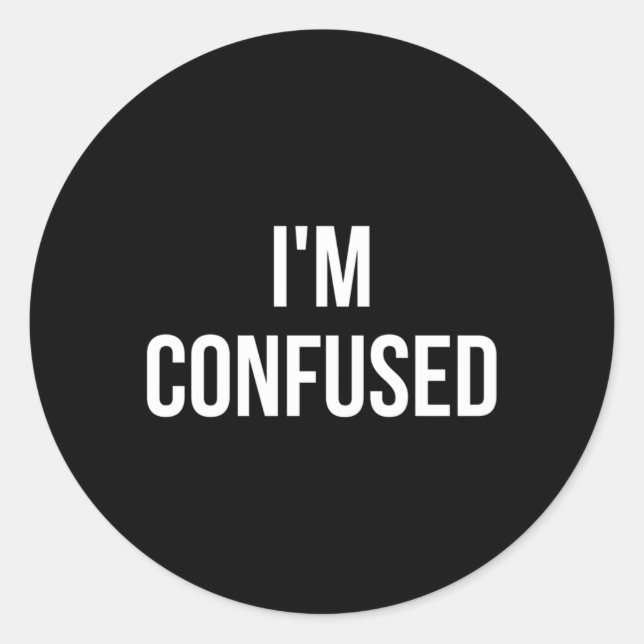 Pegatina Redonda Estoy Confundido (Anverso)