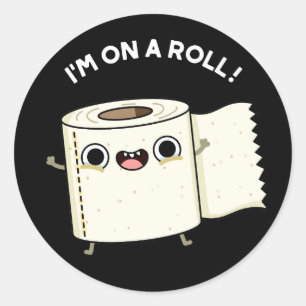 Pegatina Redonda Estoy en un Roll Funny Toilet Paper Pun Dark BG