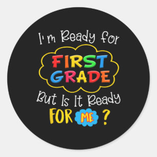 PEGATINA REDONDA ESTOY LISTO PARA EL PRIMER GRADO PERO ESTÁ LISTO P