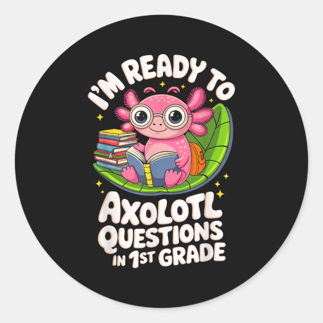 Pegatina Redonda Estoy listo para hacer preguntas de Axolotl que le (Anverso)
