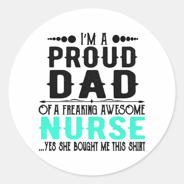 Pegatina Redonda Estoy Orgulloso De Un Famoso Enfermero. (Anverso)