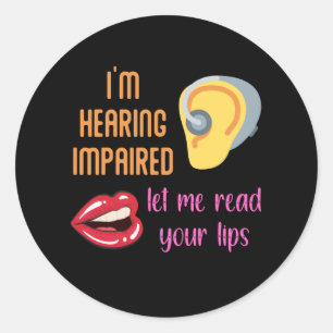 Pegatina Redonda Estoy Oyendo Insuficiencia Déjame Leer Tus Labios