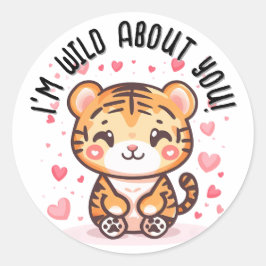 Pegatina Redonda ¡Estoy Salvaje De Ti! El día de San Valentín Tiger