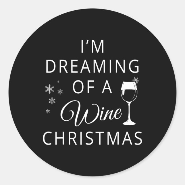 Pegatina Redonda Estoy Soñando Con Una Navidad De Vino (Anverso)