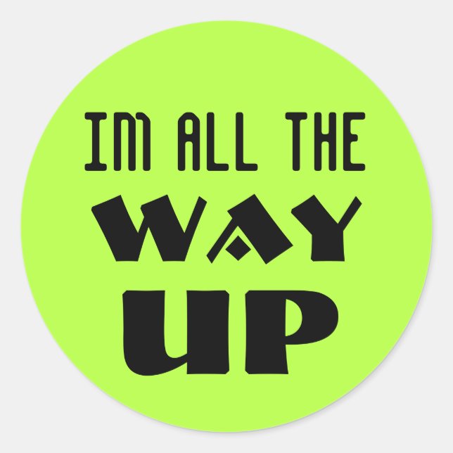 Pegatina Redonda estoy todo el camino hacia arriba (Anverso)
