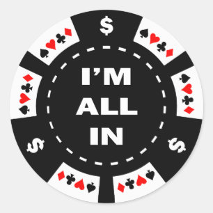 Pegatina Redonda Estoy todo en Poker Chip