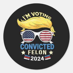 Pegatina Redonda Estoy Votando Convicto Felon 2024