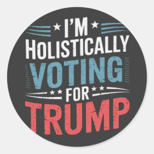 Pegatina Redonda Estoy votando holísticamente por Trump Election Ha