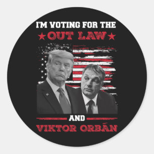 Pegatina Redonda Estoy votando por el forajido y Vikto OrbÁn Pro Tr