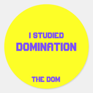 Pegatina Redonda Estudié, Dominación, El Dom