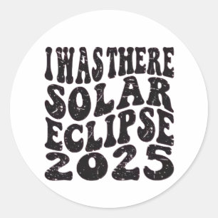 Pegatina Redonda Estuve allí Eclipse Solar 2025 Eclipse Parcial