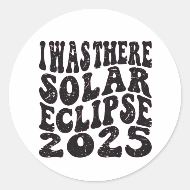 Pegatina Redonda Estuve allí Eclipse Solar 2025 Eclipse Parcial  (Anverso)