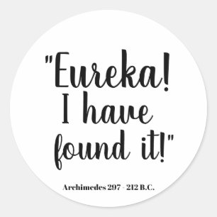 Pegatina Redonda ¡Eureka! Lo he encontrado - Arquímedes