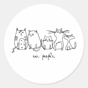 Pegatina Redonda Ew, People Funny Meowy Cat Aovers