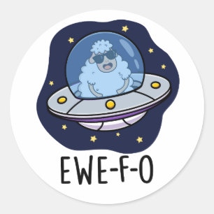 Pegatina Redonda Ewe-F-O Funny UFO Pun