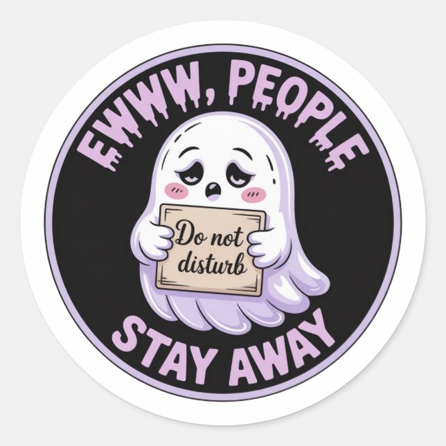 Pegatina Redonda Ewww People Stay Away Sticker - Funny Introvert Gh (Anverso)