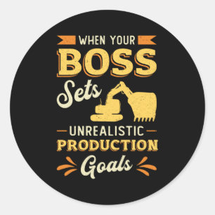 Pegatina Redonda Excavator Dig Cuando Su Jefe Trabajador De Constru