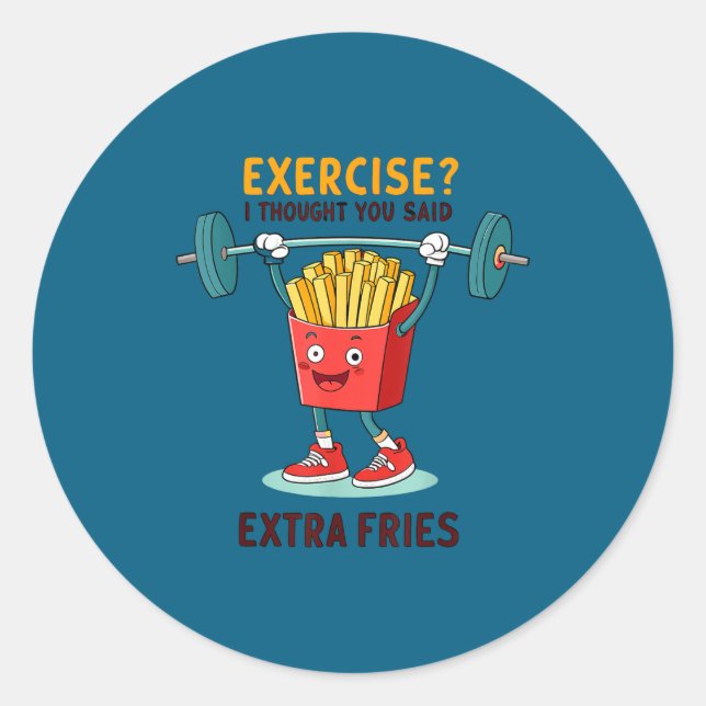 Pegatina Redonda Exercise I Thought You Said Extra Fries Funny Quot (Anverso)