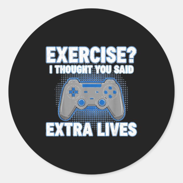 Pegatina Redonda Exercise I Thought You Said Extra Lives Funny Game (Anverso)