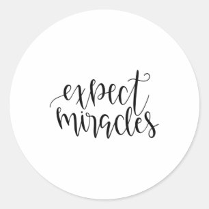 Pegatina Redonda Expect miracles