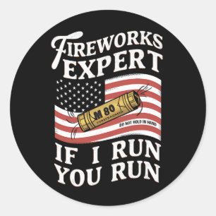 Pegatina Redonda Experto en fuegos artificiales Si corro tú corres 