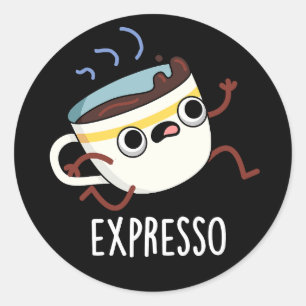 Pegatina Redonda Expresso Funny Corriendo Café Pun Dark BG