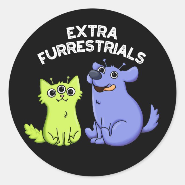 Pegatina Redonda Extra Furrestrials Funny Alien Furry Pun Dark BG (Anverso)