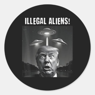 Pegatina Redonda Extranjeros ilegales. Trump Selfie, Alien Y Ufo