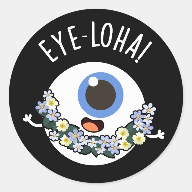 Pegatina Redonda Eye-loha Funny Eye Pun Dark BG (Anverso)