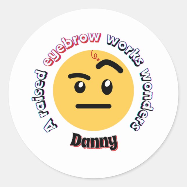 Pegatina Redonda Eyebrow Sass: A Raised Eyebrow Works Wonders (Anverso)
