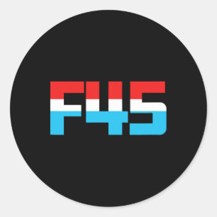 Pegatina Redonda ¡F' 45! Gráfica divertida anti-triunfo Minimalista