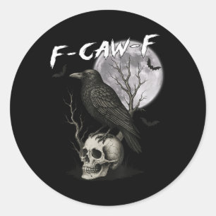 Pegatina Redonda F-caw-f Black Crow Pun Funny Bird Cawing Gótico Ha