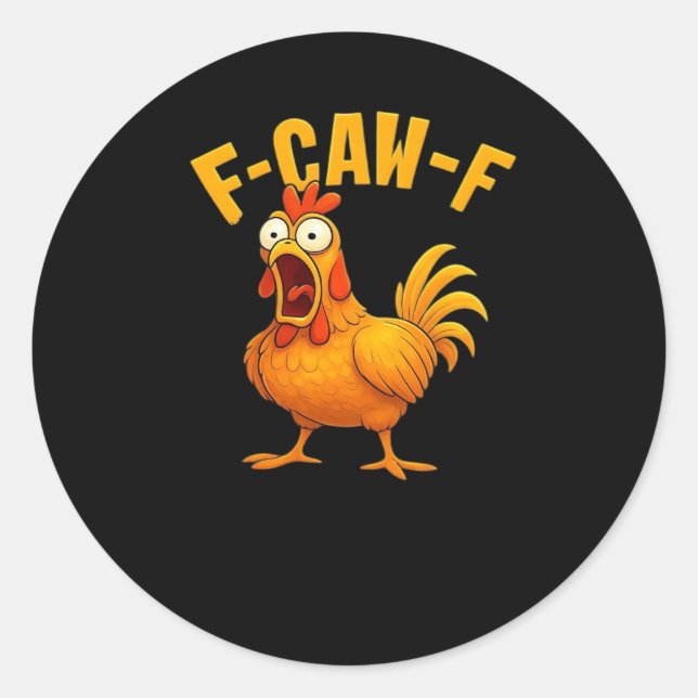 Pegatina Redonda F-Caw-F-Chicken Essential Funny Quote (Anverso)