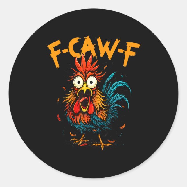 Pegatina Redonda F-caw-f Chicken Fcawf Rooster Coffee Funny Office  (Anverso)