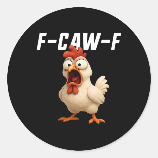 Pegatina Redonda F-Caw-F Chicken Funny Chicken F-Caw-F Gear Creativ (Anverso)