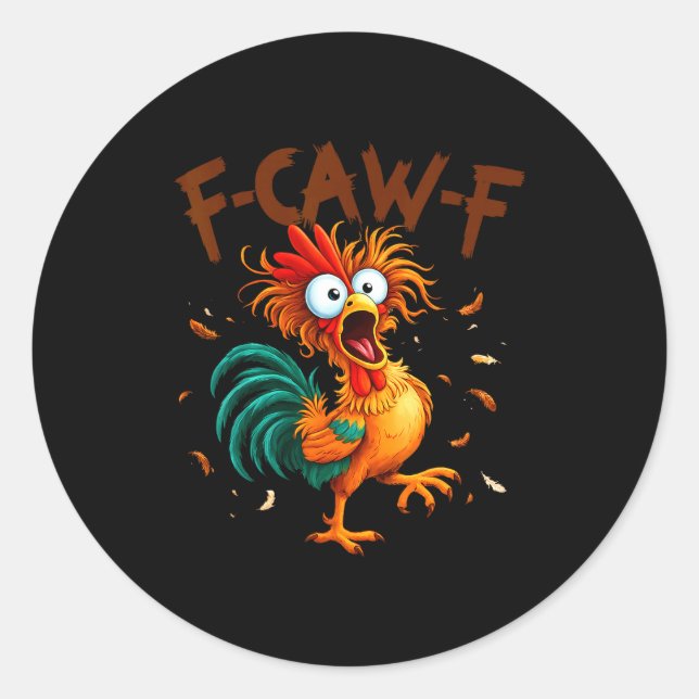 Pegatina Redonda F-caw-f Chicken Quote Rooster Fcawf Funny Fawk Off (Anverso)