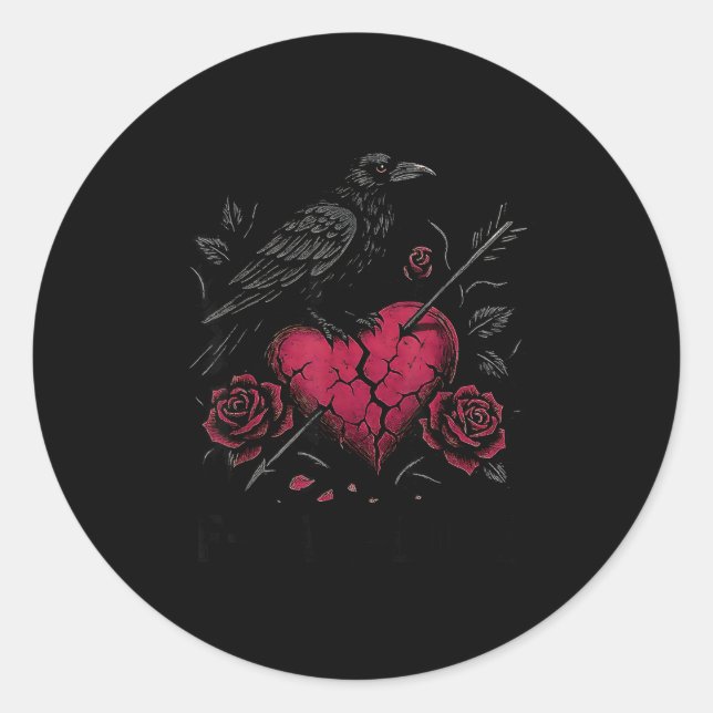 Pegatina Redonda F Caw F Crow Anti Valentine's Day Dark Gothic Brok (Anverso)