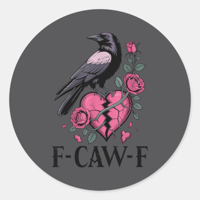 Pegatina Redonda F Caw F Crow Anti Valentine's Day Dark Gothic Brok (Anverso)