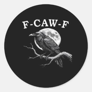 Pegatina Redonda F-Caw-F Crow Funny Crow F-Caw-F Gear Creative Styl