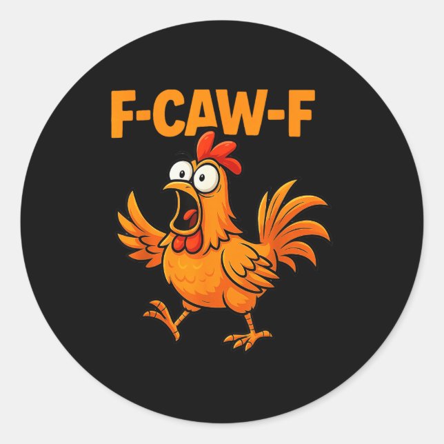 Pegatina Redonda F-caw-f Crow Funny Fcawf Black Bird Chicken Meme G (Anverso)