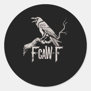 Pegatina Redonda F-Caw-F Cuervo Juego de Palabras Pájaro Divertido