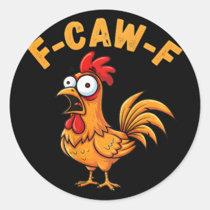 Pegatina Redonda F-caw-f divertida cita de humor de pollo gallo mem