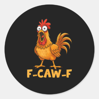Pegatina Redonda F-Caw-F divertida cita de humor de pollo meme de g
