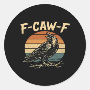 Pegatina Redonda F-Caw-F Divertido Moderno